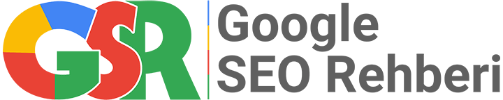 GSR - Google SEO Rehberi